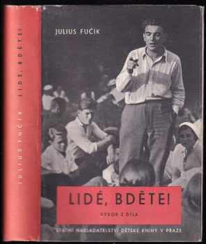 Julius Fučík: Lidé, bděte!