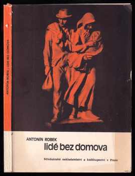Antonín Robek: Lidé bez domova