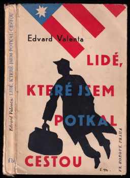 Edvard Valenta: Lidé, které jsem potkal cestou - americké povídky - DEDIKACE / PODPIS EDVARD VALENTA