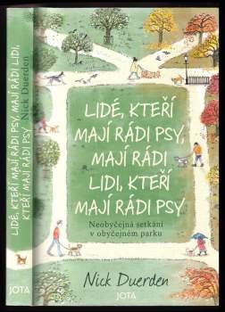 Nick Duerden: Lidé, kteří mají rádi psy, mají rádi lidi, kteří mají rádi psy
