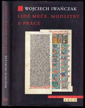 Lidé meče, modlitby a práce