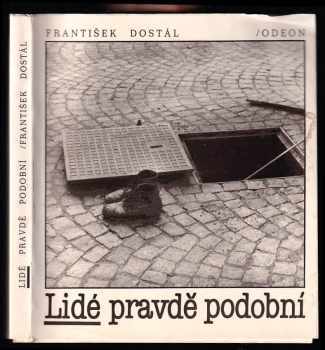 Lidé pravdě podobní : [fot. publ.] - František Dostál (1988, Odeon) - ID: 472448