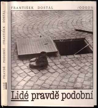 František Dostál: Lidé pravdě podobní