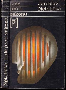 Jaroslav Netolička: Lidé proti zákonu