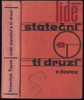 František Ťopek: Lidé stateční a ti druzí