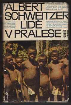 Albert Schweitzer: Lidé v pralese