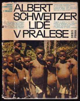 Albert Schweitzer: Lidé v pralese