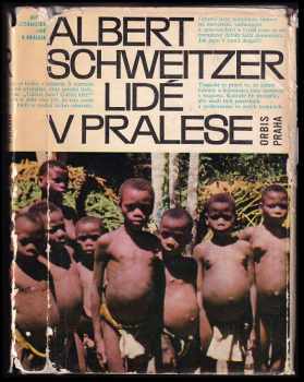 Albert Schweitzer: Lidé v pralese