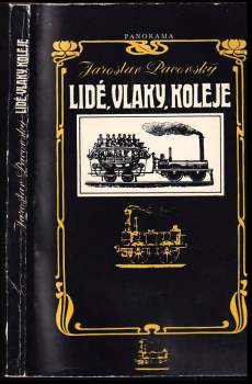 Jaroslav Pacovský: Lidé, vlaky, koleje