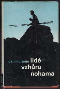 Daniil Aleksandrovič Granin: Lidé vzhůru nohama