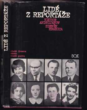 Lidé z Reportáže - Zdeněk Hrabica, Viktor Ivanovič Andrijanov (1981, Mladá fronta) - ID: 652589
