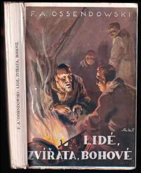 Ferdynand Antoni Ossendowski: Lidé, zvířata, bohové