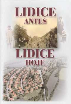 Lidice antes, Lidice hoje
