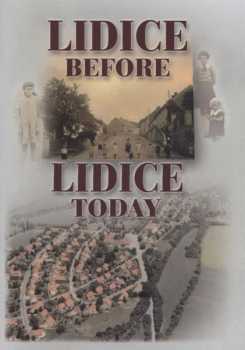 Renata Hanzlíková: Lidice before, Lidice today