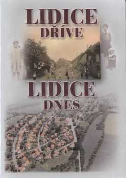 Lidice dříve, Lidice dnes