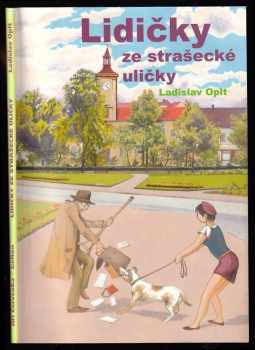 Ladislav Oplt: Lidičky ze strašecké uličky
