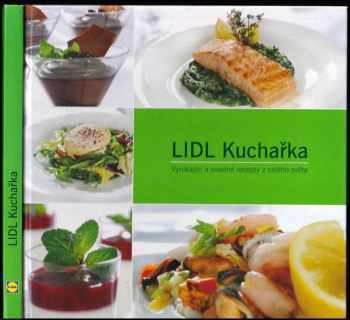 LIDL kuchařka Vynikající a snadné recepty z celého světa