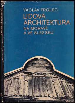 Lidová architektura na Moravě a ve Slezsku