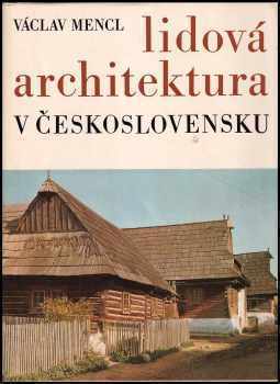 Václav Mencl: Lidová architektura v Československu