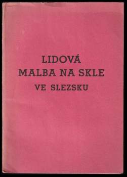 Karel Černohorský: Lidová malba na skle ve Slezsku
