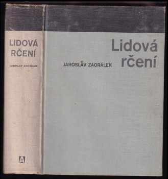 Jaroslav Zaorálek: Lidová rčení