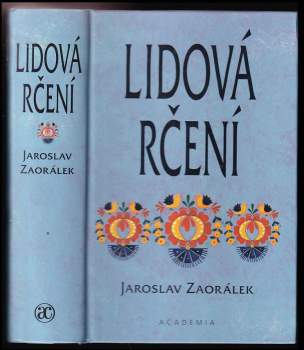 Jaroslav Zaorálek: Lidová rčení
