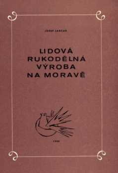 Lidová rukodělná výroba na Moravě