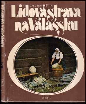 Lidová strava na Valašsku - Jaroslav Štika (1980, Profil) - ID: 755578