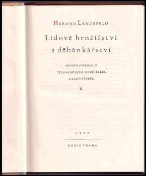 Heřman Landsfeld: Lidové hrnčířství a džbánkařství - besedy o řemesle džbánkářském, hrnčířském a kamnářském
