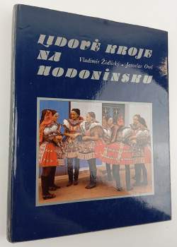 Jaroslav Orel: Lidové kroje na Hodonínsku
