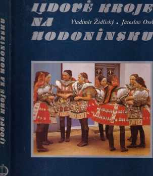 Jaroslav Orel: Lidové kroje na Hodonínsku