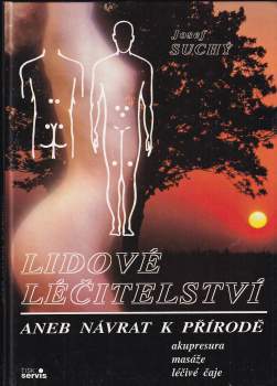 Lidové léčitelství, aneb, Návrat k přírodě