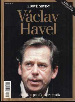 Lidové noviny - Václav Havel: 5. října 1936 - 18. prosince 2011
