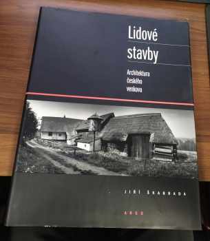 Jiří Škabrada: Lidové stavby : architektura českého venkova