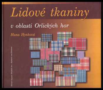 Hana Hynková: Lidové tkaniny v oblasti Orlických hor + CD