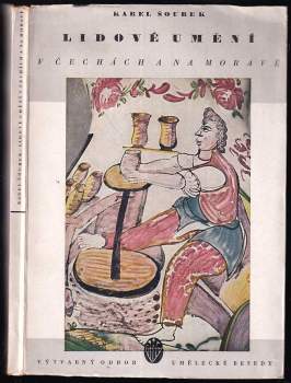 Karel Šourek: Lidové umění v Čechách a na Moravě