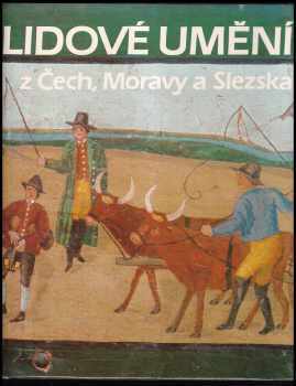 Jitka Staňková: Lidové umění z Čech, Moravy a Slezska