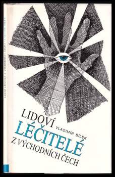 Lidoví léčitelé z východních Čech