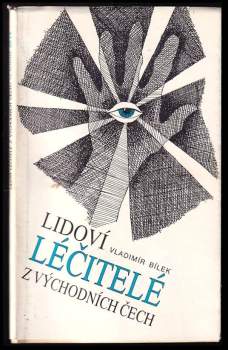 Lidoví léčitelé z východních Čech