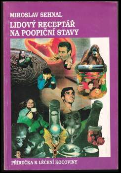 Miroslav Sehnal: Lidový receptář na poopiční stavy