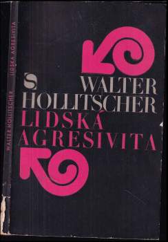 Lidská agresivita v dílech Marxe, Freuda a Lorenze