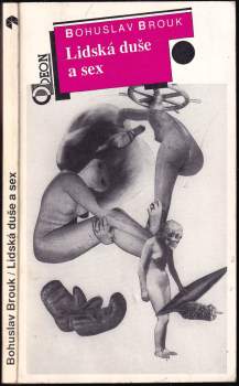 Bohuslav Brouk: Lidská duše a sex