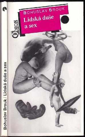 Bohuslav Brouk: Lidská duše a sex