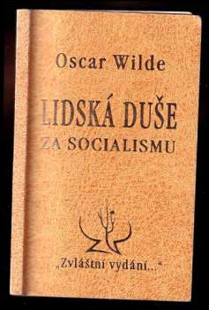 Oscar Wilde: Lidská duše za socialismu