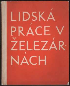 (Lidská práce v železárnách)