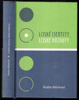 Radim Bělohrad: Lidské identity, lidské hodnoty
