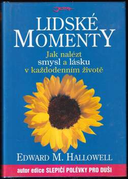 Edward M Hallowell: Lidské momenty