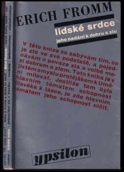 Lidské srdce : jeho nadání k dobru a zlu - Erich Fromm (1969, Mladá fronta) - ID: 793013