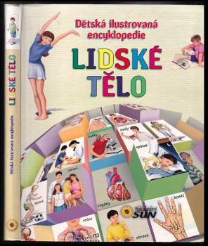 Lidské tělo : dětská ilustrovaná encyklopedie