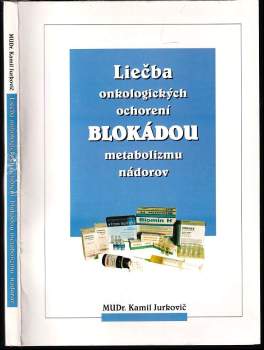 Kamil Jurkovič: Liečba onkologických ochorení blokádou metabolizmu nádorov